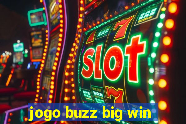 jogo buzz big win